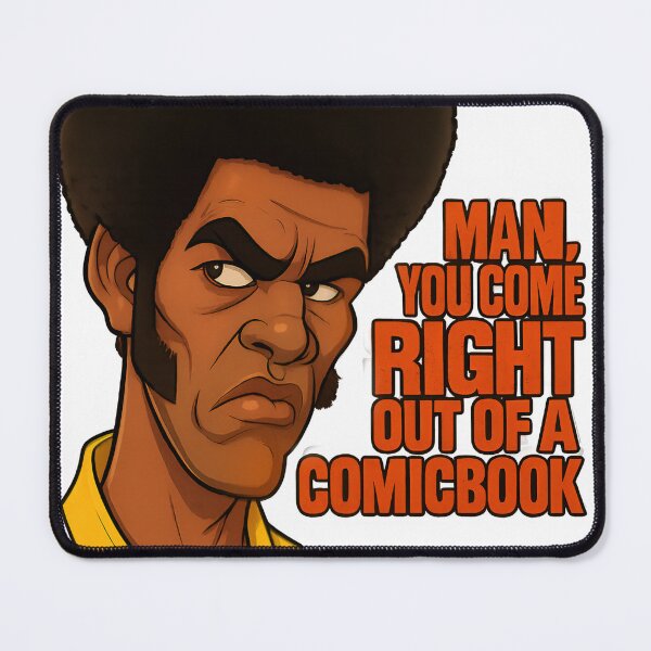 Item preview, Jim Kelly “Man You Come Right Out of a Comicbook” | Enter the Dragon Fan Art Description: designed and sold by FinalFlash77.