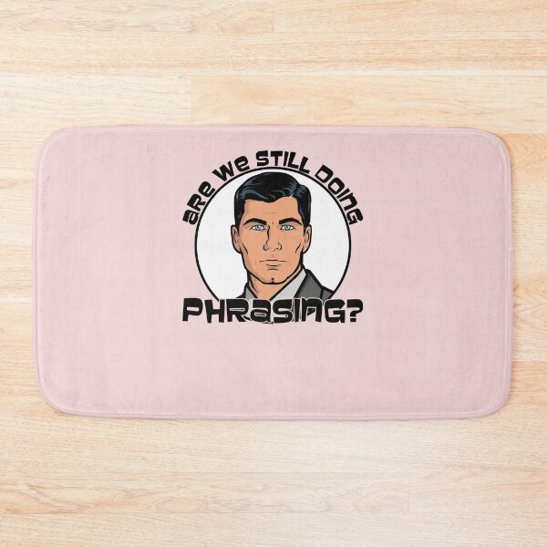Item preview, Are-We-Still-Doing-Phrasing---Archer designed and sold by Lisa2Khan.