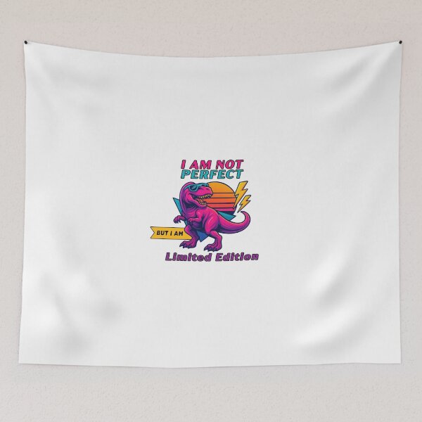 Item preview, 80s Style Dinosaur – “I Am Not Perfect, But I Am Limited Edition” Pop Art designed and sold by Allie Oop Art and Design.