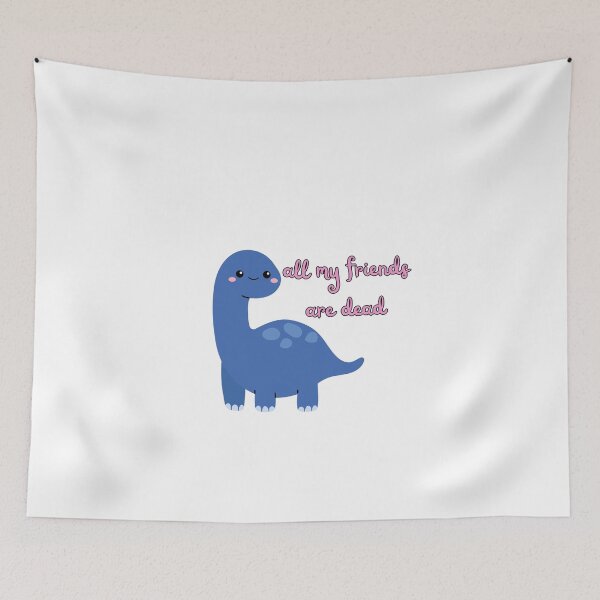 Item preview, All My Friends Are Dead Dino designed and sold by themisfithistorian.
