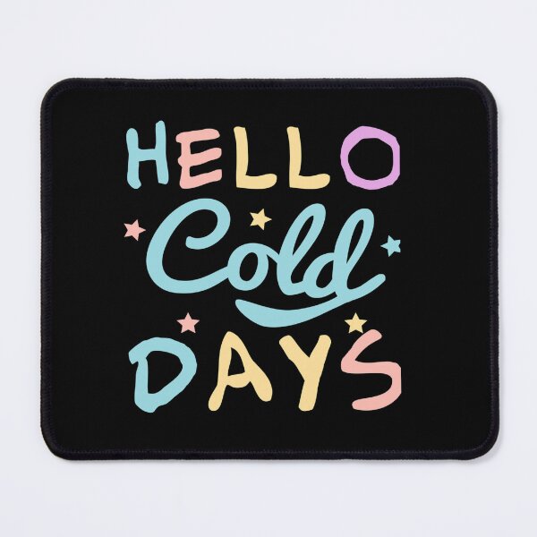 Item preview, Hello Cold Days – Winter Saying designed and sold by RooseveltOsinsk.