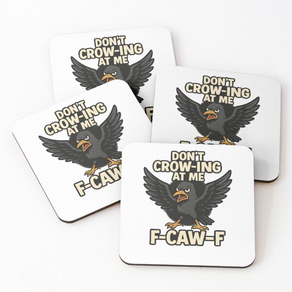Item preview, Don’t crow-ing at me,  sarcastic crow design designed and sold by MujernDesignArt.