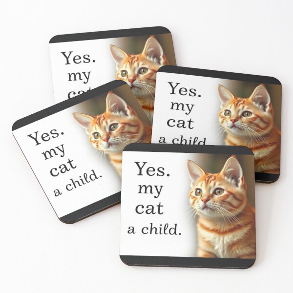 Item preview, Yes, my cat is my child designed and sold by SSMC DREAM DESIGN.
