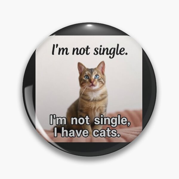 Item preview, I’m not single, I have cats designed and sold by SSMC DREAM DESIGN.