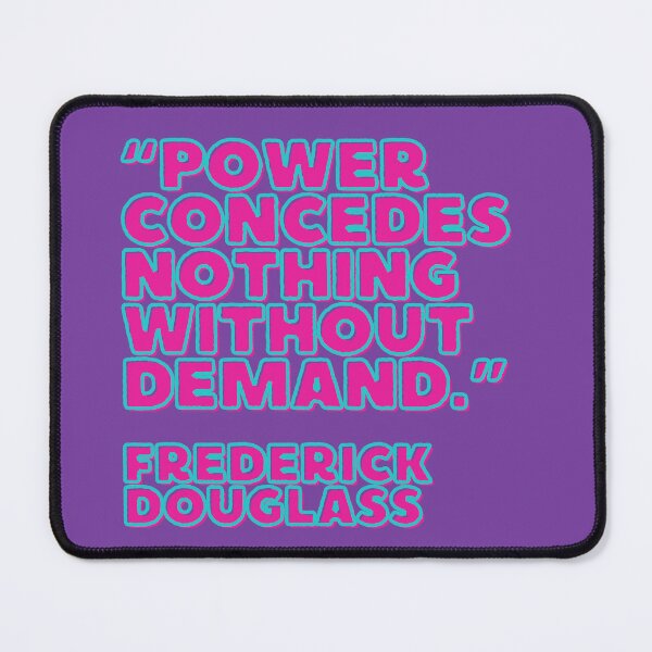 Item preview, Power Concedes Nothing Without Demand | Frederick Douglas Quote | Bright, Bold Quote Design designed and sold by leftyshirts.