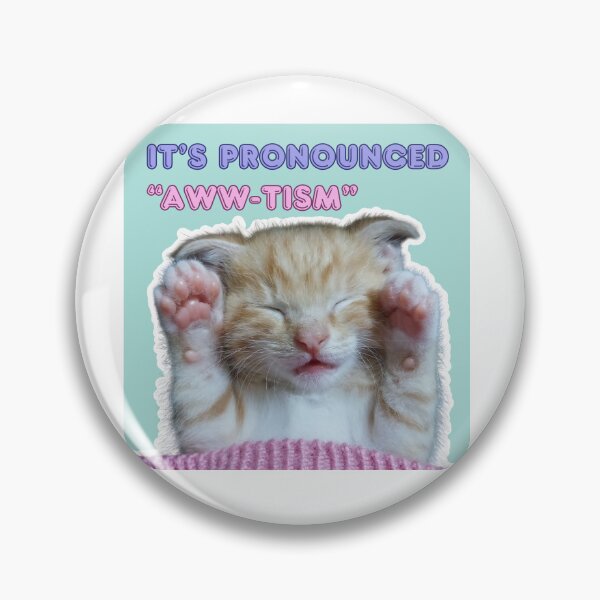 Item preview, It’s pronounced “aww-tism” designed and sold by SayItBackDesigns.