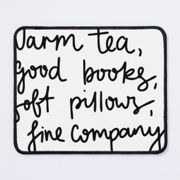 Item preview, Warm Tea Good Books Soft Pillows Fine Company designed and sold by VestaRunolfsson.