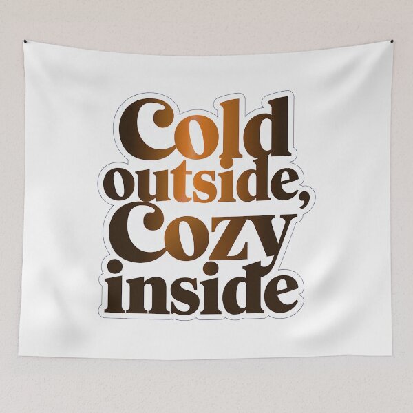 Item preview, Cold Outside Cozy Inside designed and sold by VestaRunolfsson.