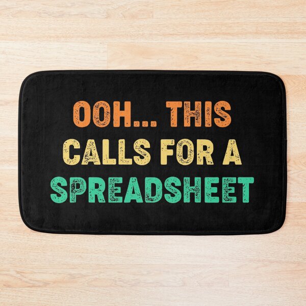 Item preview, Ooh... This Calls For A Spreadsheet designed and sold by kolshi-shop.