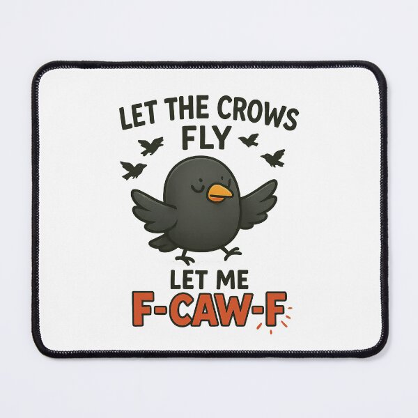 Item preview, Let the crows fly, let me F-CAW-F design designed and sold by MujernDesignArt.