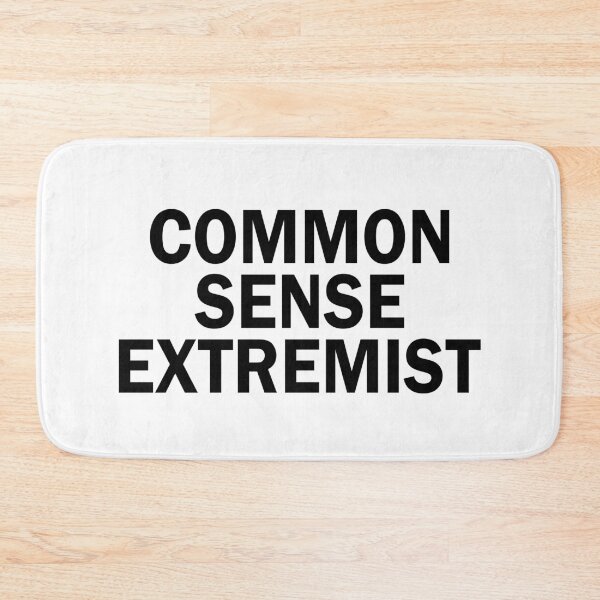 Item preview, Common Sense Extremist designed and sold by rioferdee.