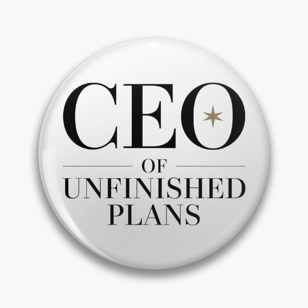 Item preview, CEO of Unfinished Plans | Funny Relatable Quote Typography Design designed and sold by VitaVogue .