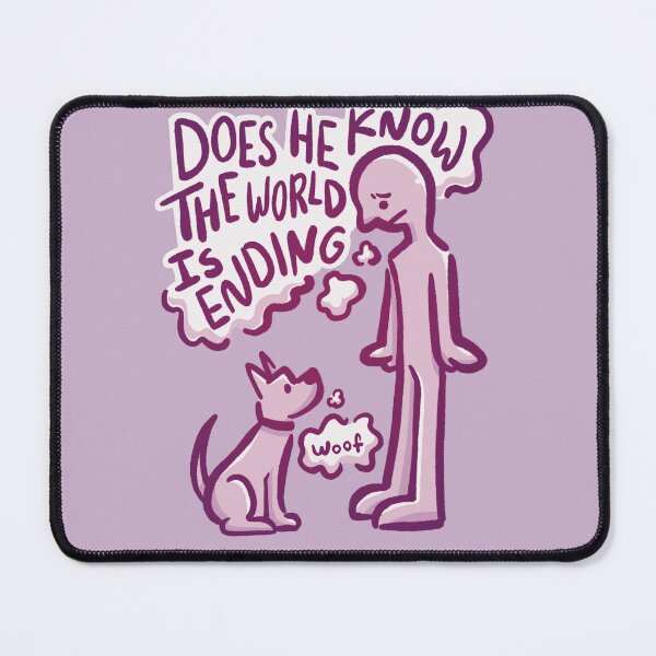 Item preview, Woof The World Is Ending designed and sold by howdykt.