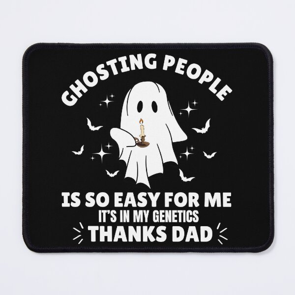 Item preview, Ghosting People Is So Easy It's In My Genetics  designed and sold by Minimalismat.