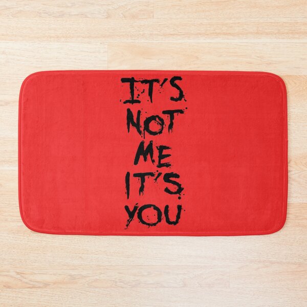 Item preview, It's Not Me It's You (Petty Edition) designed and sold by IKDG.
