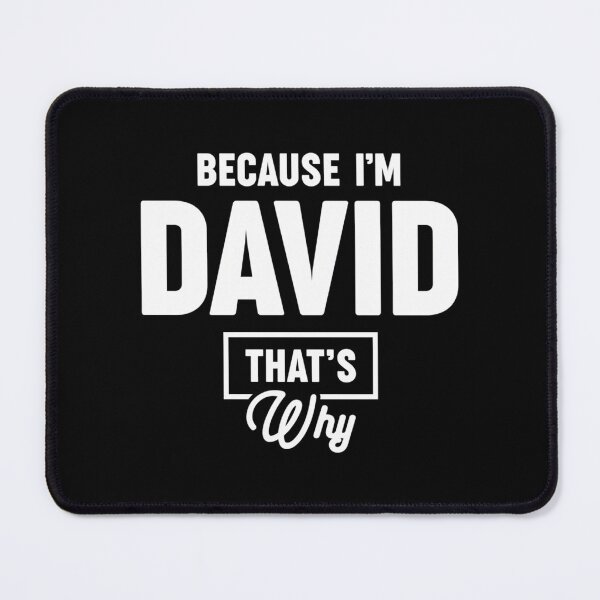 Item preview, Because I'M David That'S Why - Name David designed and sold by loganl-loyd.