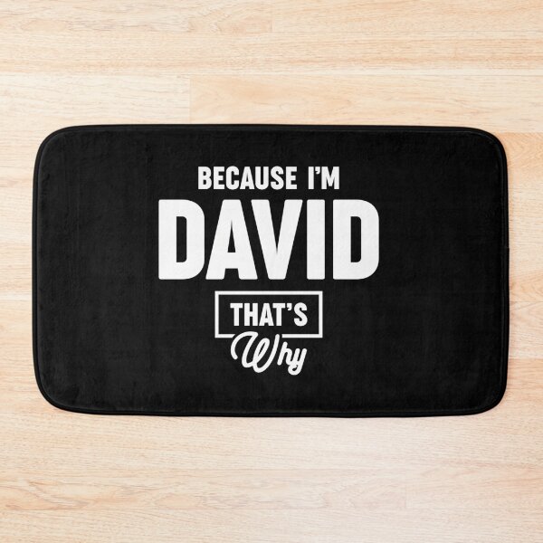 Item preview, Because I'M David That'S Why - Name David designed and sold by loganl-loyd.