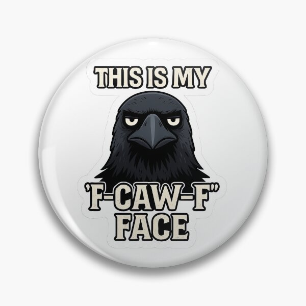 Item preview, This is my F-CAW-F face sarcastic meme crow designed and sold by MujernDesignArt.