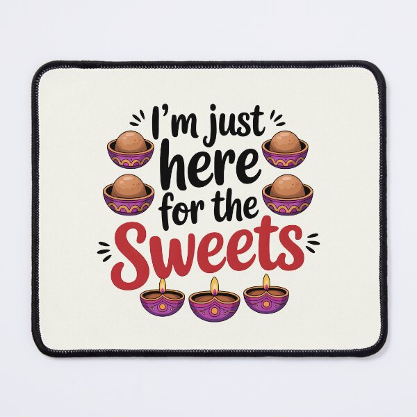Item preview, I’m Just Here for the Sweets – Cute Diwali Ladoo Design designed and sold by Jollys-ArtShop.
