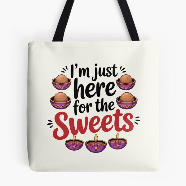 Item preview, I’m Just Here for the Sweets – Cute Diwali Ladoo Design designed and sold by Jollys-ArtShop.