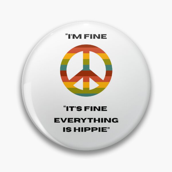 Item preview, "I'm Fine, It's Fine, Everything is Hippie – Retro Peace Sign Design" designed and sold by Pamthedesigner.