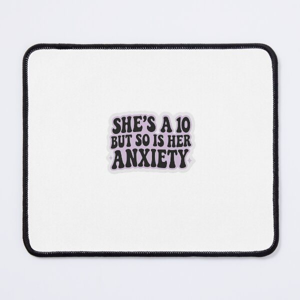 Item preview, She’s a 10 But So Is Her Anxiety Funny Quote Sticker designed and sold by Lushoora.