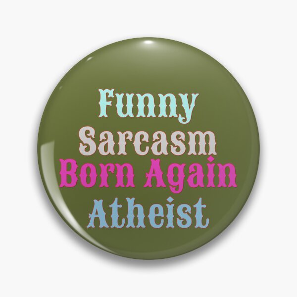 Item preview, Funny Sarcastic Born Again Atheist designed and sold by Alessandra Ceci857.