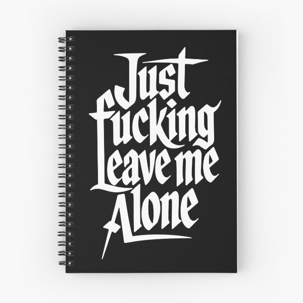 Item preview, Just fucking leave me alone designed and sold by QuanntixArt.