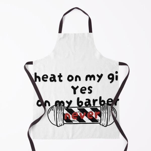 Item preview, Cheat On My Girl? Yes, Cheat On My Barber? Never - Barber Meme designed and sold by Egyptics.