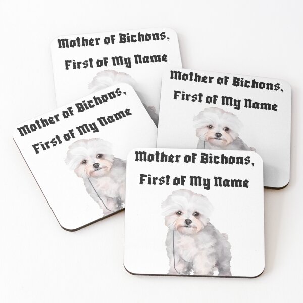 Item preview, Mother of Bichons, First of My Name designed and sold by Foxy Candy.