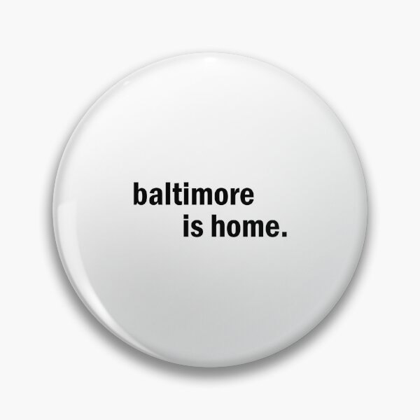 Item preview, baltimore is home designed and sold by designing01Ar3.
