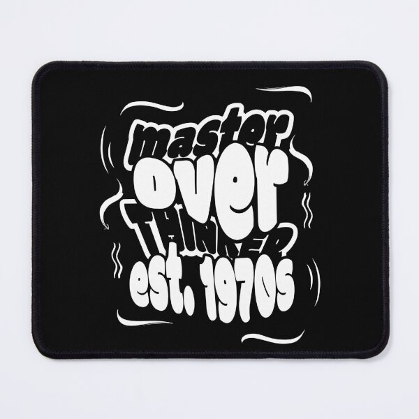 Item preview, Overthinking Since the 70s designed and sold by BaffledSnout.