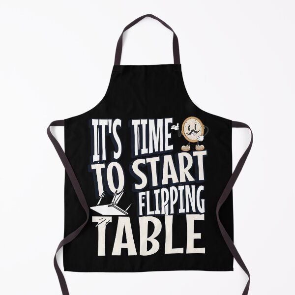 Item preview, It’s Time To Start Flipping Table Funny Quote Design designed and sold by ArtDesignTp.