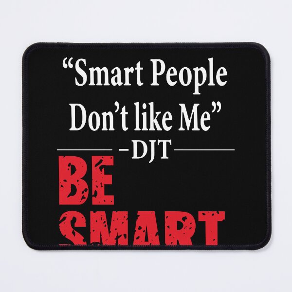 Item preview, Be Smart — Smart People Don’t Like Me designed and sold by FreshVibe Prints.