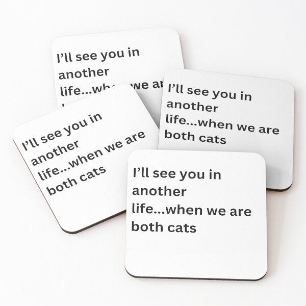 Item preview, I'll see you in another life...When we are both cats designed and sold by quotetimes.