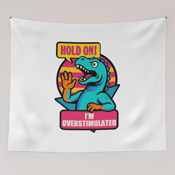 Item preview, Retro Pop Art Dinosaur – Hold On! I’m Overstimulated Funny Graphic designed and sold by Allie Oop Art and Design.