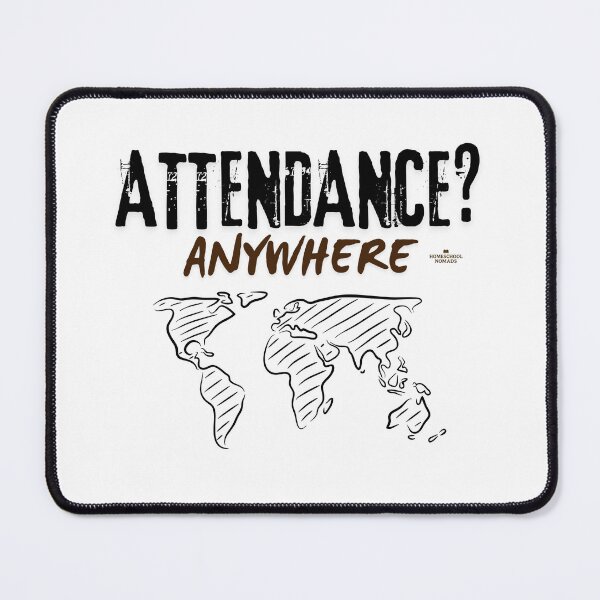 Item preview, Attendance? Anywhere designed and sold by thehsnomads.