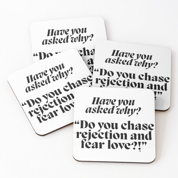 Item preview, Have you asked why Do you chase rejection and fear love designed and sold by Finds.