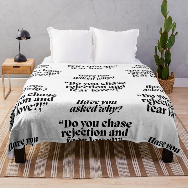 Item preview, Have you asked why Do you chase rejection and fear love designed and sold by Finds.