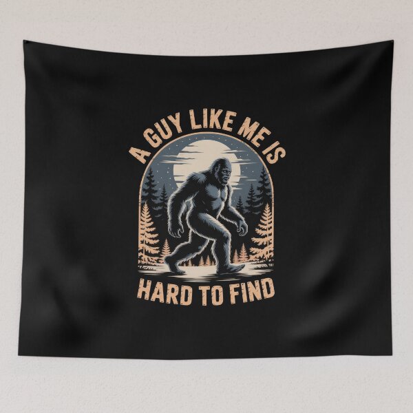 Item preview, A Guy Like Me is Hard to Find – Midnight Bigfoot designed and sold by Enea Kelo.