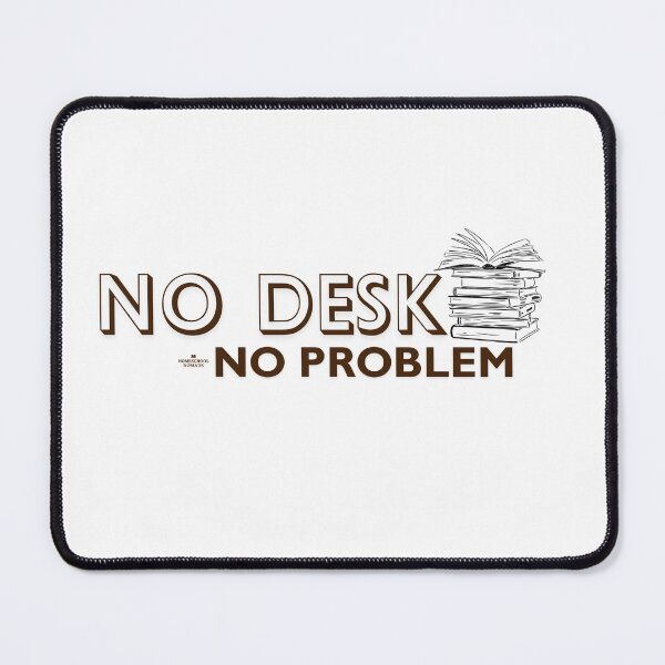 Item preview, No desk, No problem  designed and sold by thehsnomads.