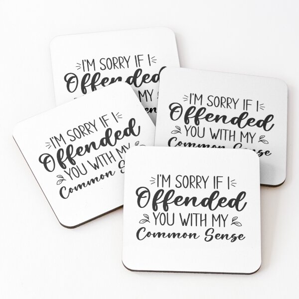Item preview, I'm Sorry If I Offended You With My Common Sense designed and sold by bonnieleigh6902.