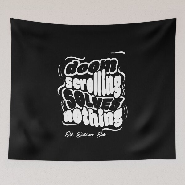 Item preview, Doom Scrolling Solves Nothing designed and sold by BaffledSnout.