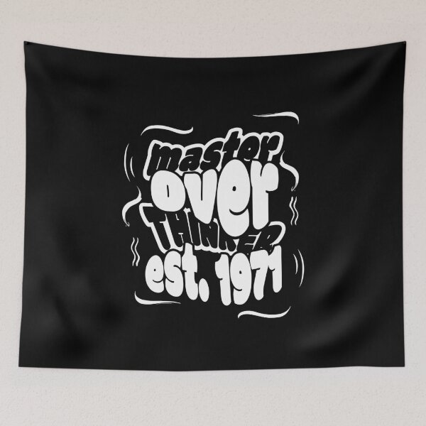 Item preview, Overthinking Since the 1971 designed and sold by BaffledSnout.