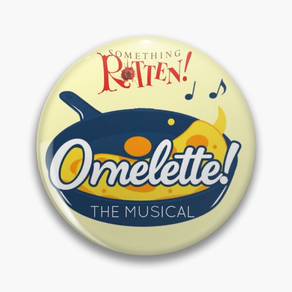 Item preview, {SOUNDS LIKE} OMELETTE! The Musical (SOMETHING ROTTEN!) designed and sold by jimbob90210.