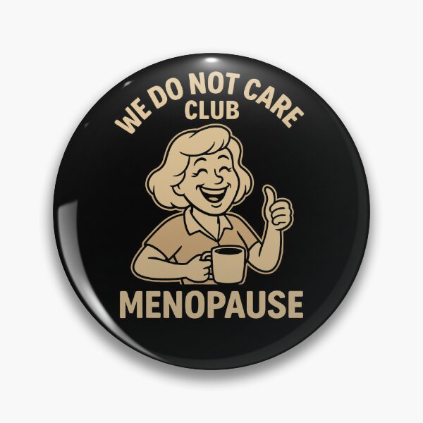 Item preview, Funny Menopause Humor – We Do Not Care Club Design designed and sold by SlomianyPisarz.