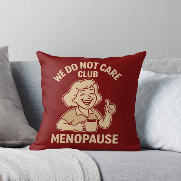 Item preview, Funny Menopause Humor – We Do Not Care Club Design designed and sold by SlomianyPisarz.