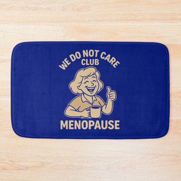 Item preview, Funny Menopause Humor – We Do Not Care Club Design designed and sold by SlomianyPisarz.