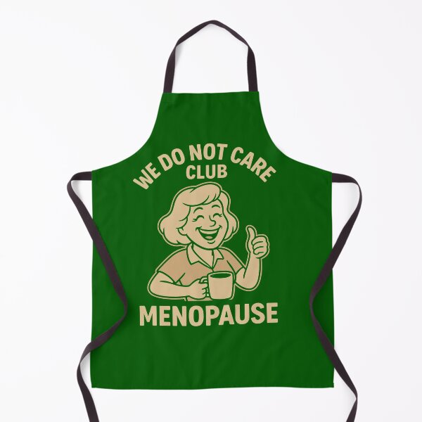 Item preview, Funny Menopause Humor – We Do Not Care Club Design designed and sold by SlomianyPisarz.