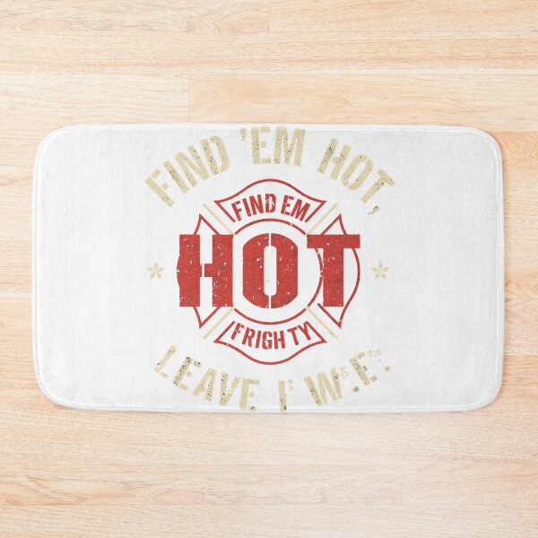Item preview, Find 'em Hot Leave 'em Wet Funny Firefighter T-Shirt designed and sold by GAIDREDA.
